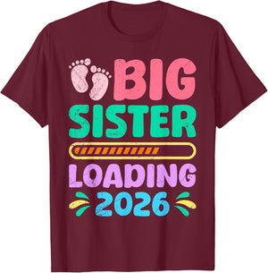 New Baby Big Sister Loading 2026 Funny Sisters T-Shirt - T-Shirt | Maroon