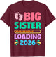 New Baby Big Sister Loading 2026 Funny Sisters T-Shirt - T-Shirt | Maroon