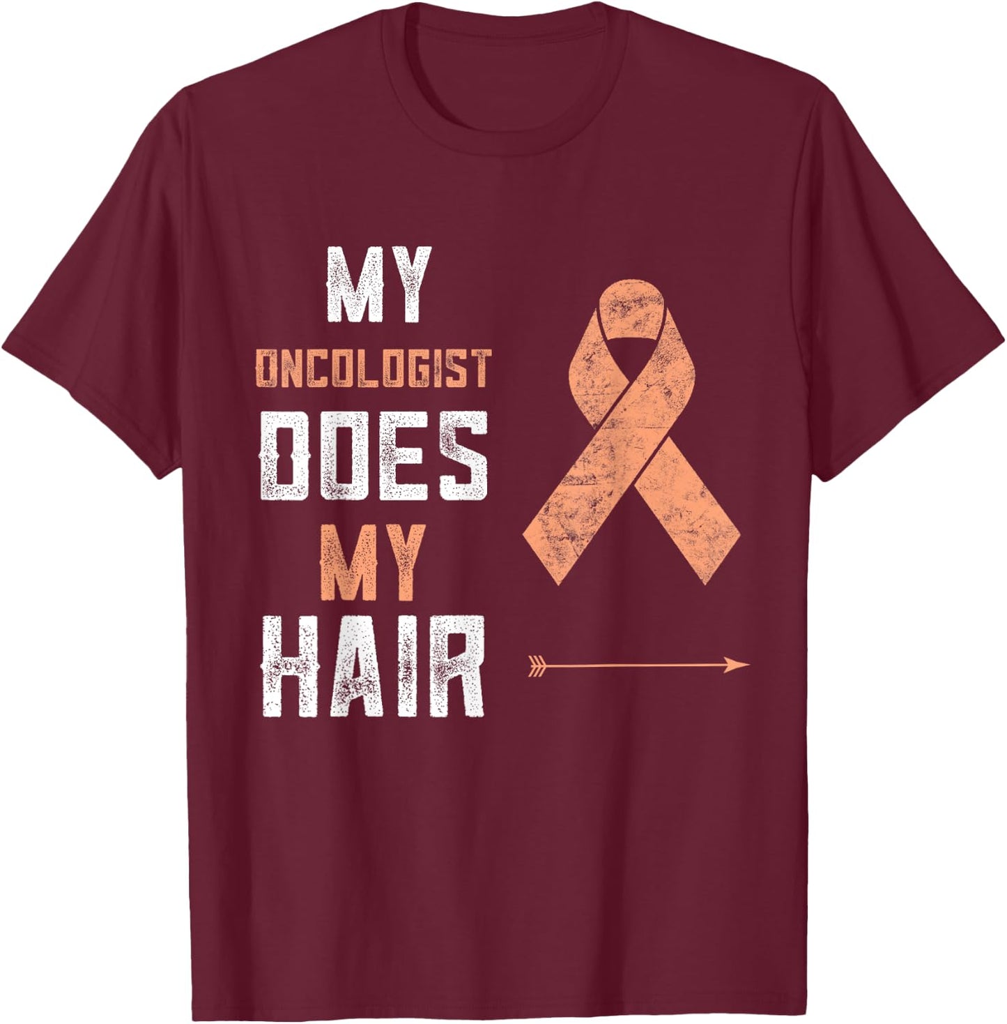 Uterine Cancer My Oncologist Does My Hair Endometrial Cancer T-Shirt - T-Shirt | Maroon