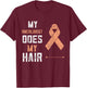 Uterine Cancer My Oncologist Does My Hair Endometrial Cancer T-Shirt - T-Shirt | Maroon