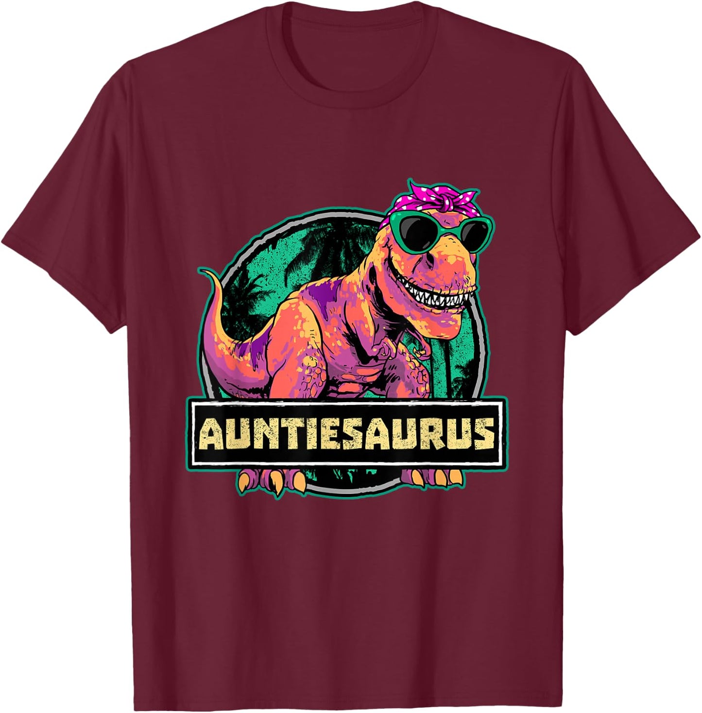 Aunt Dino Auntiesaurus Dinosaur Birthday Auntie T-Shirt - T-Shirt | Maroon