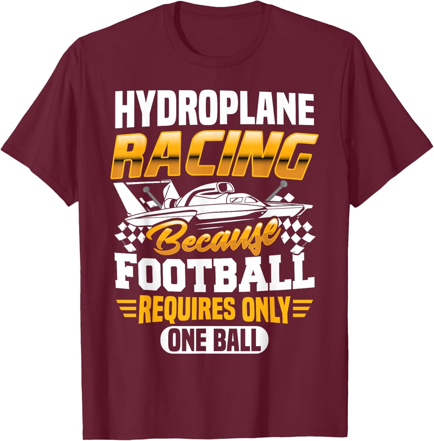 for a Hydroplane racer T-Shirt - T-Shirt | Maroon