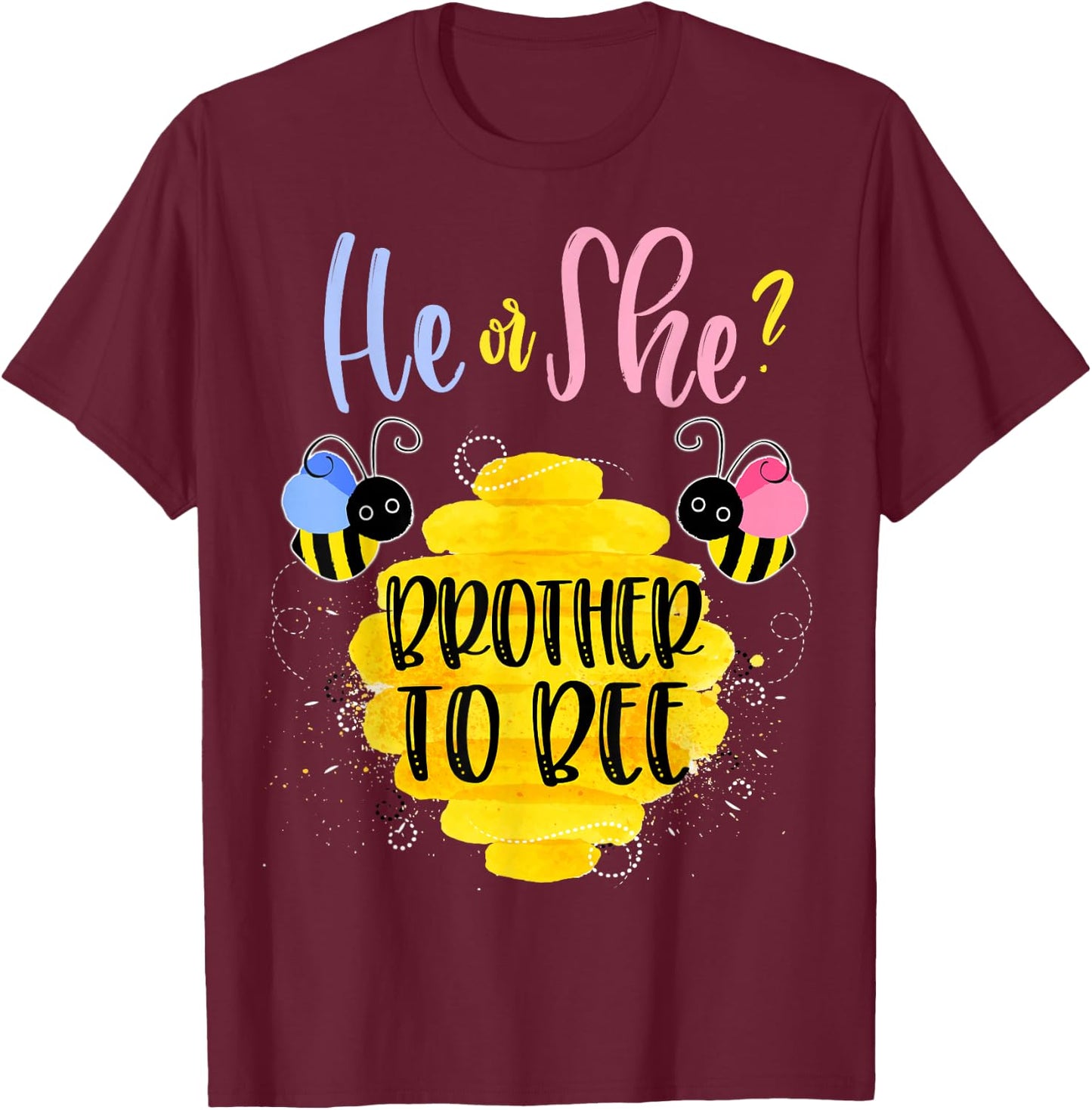 Gender Reveal What Will It Bee Shirt He or She Brother T-Shirt - T-Shirt | Maroon