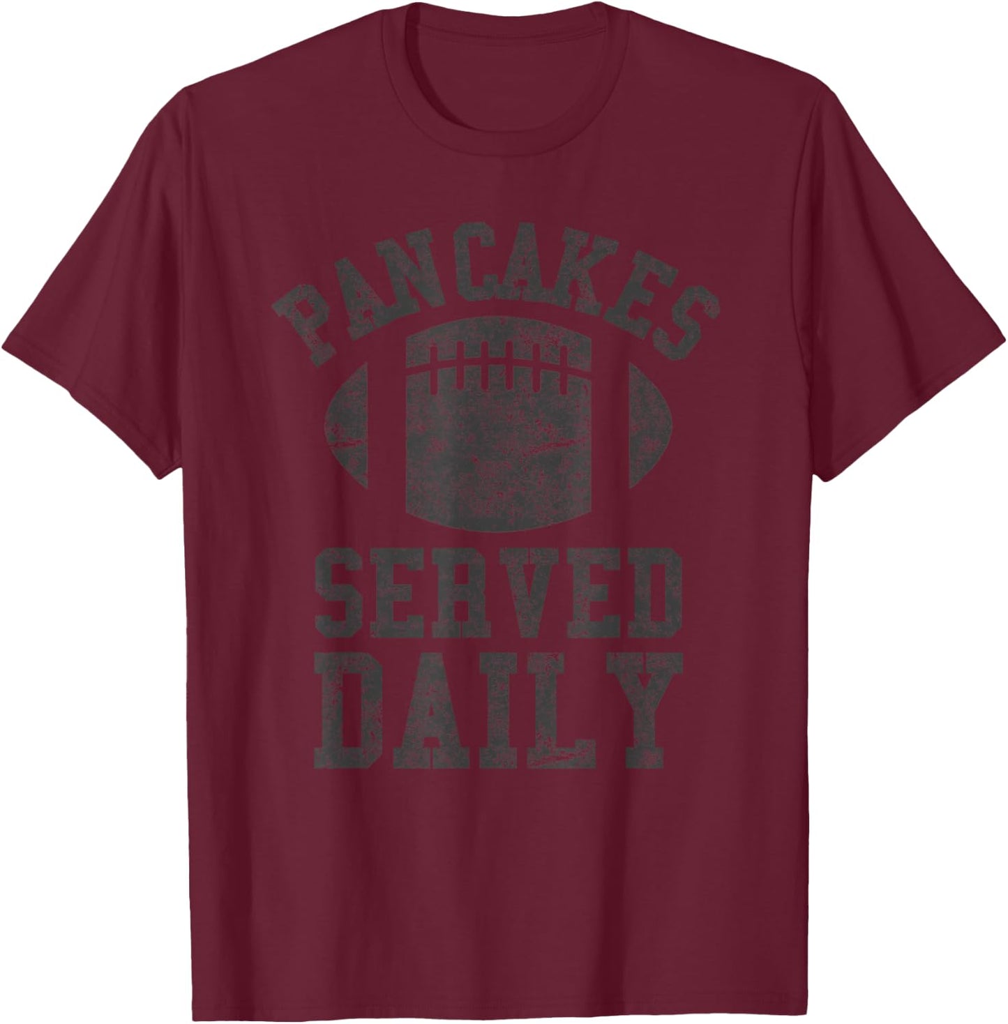 Football Offensive Lineman Pancakes Served Daily Men T-Shirt - T-Shirt | Maroon