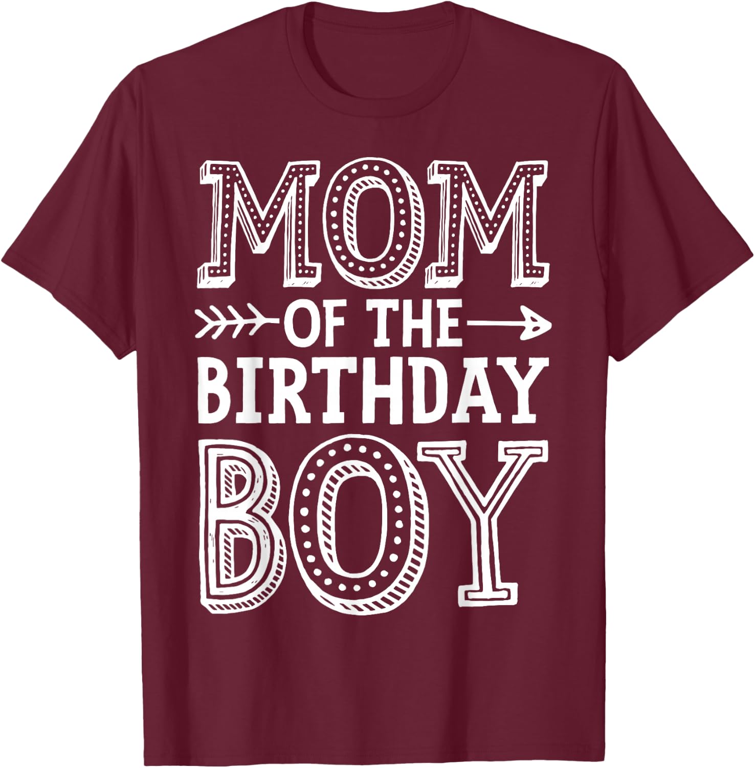 Mom of The Birthday Boy Funny Mother Mama Family Matching T-Shirt - T-Shirt | Maroon