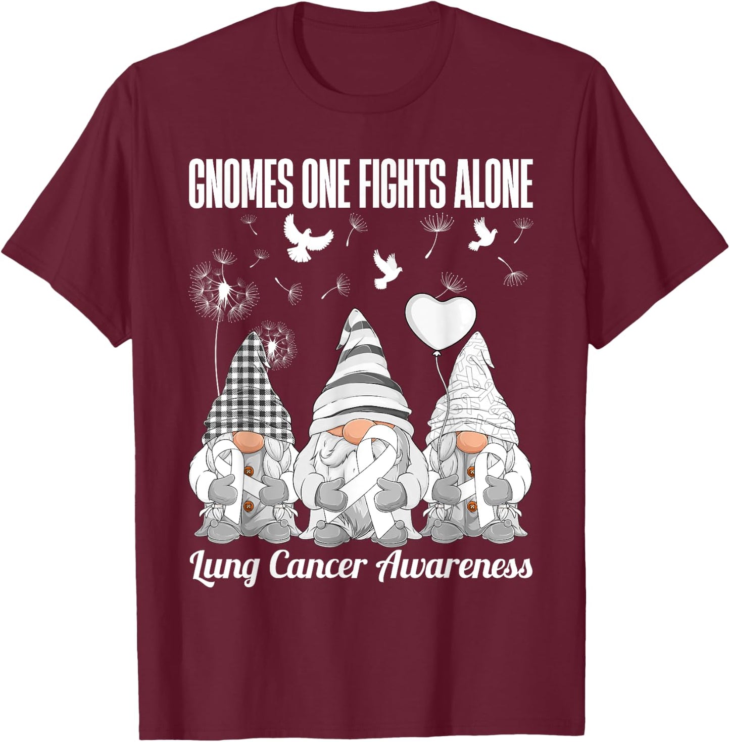 Gnomes One Fights Alone Lung Cancer Awareness Day Supporter T-Shirt - T-Shirt | Maroon