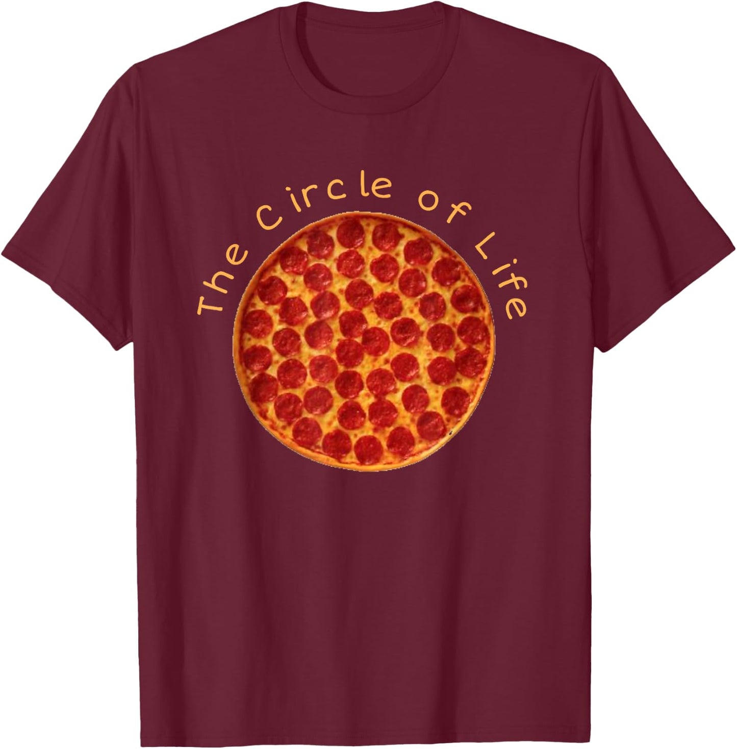 Circle of Life Funny Pizza Lover Gift Pepperoni Lovers T-Shirt - T-Shirt | Maroon