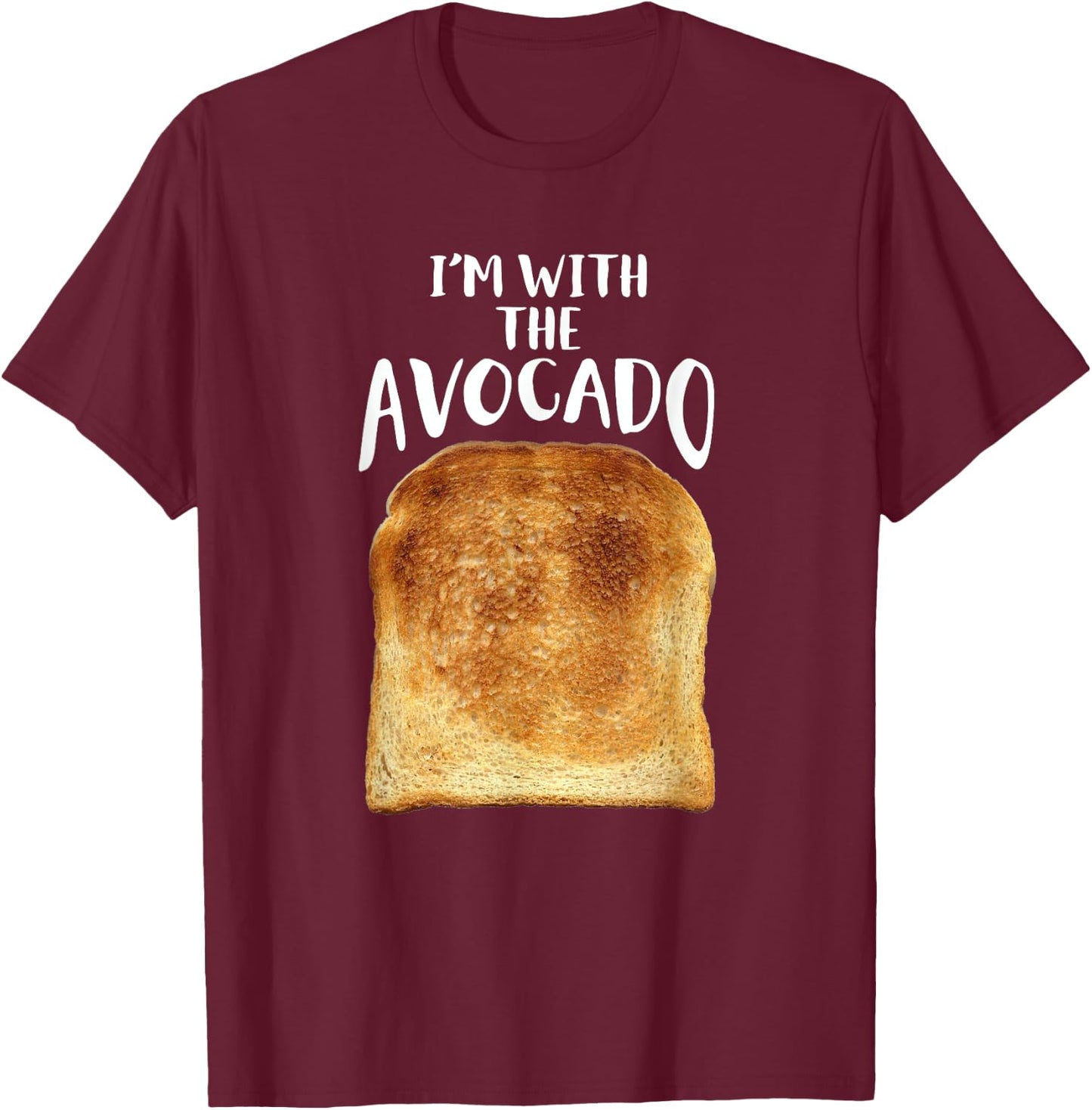 Im With The Avocado Couples Matching Avo Toast Fun Silly T-Shirt - T-Shirt | Maroon