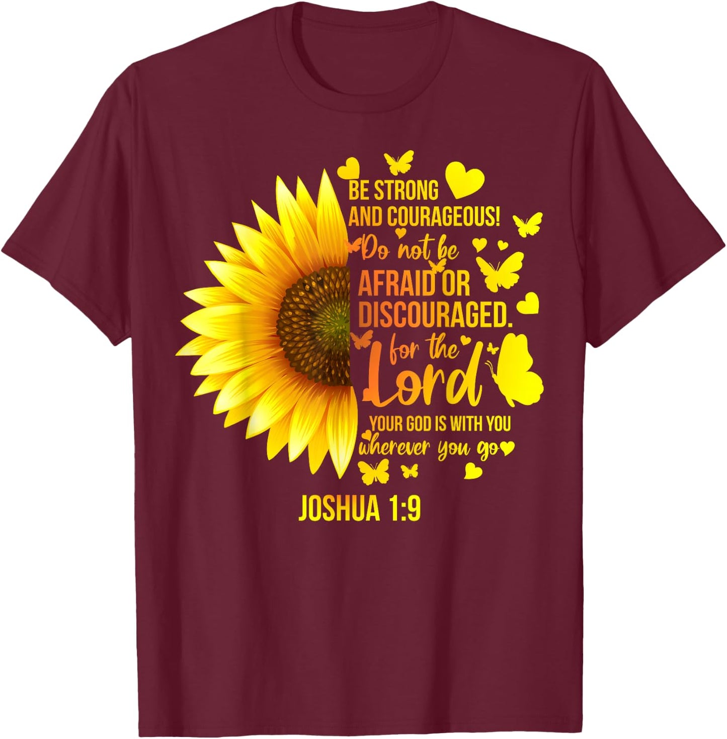Christian Sunflower Joshua 1:9 Bible Verse, Girls Pretty T-Shirt - T-Shirt | Maroon