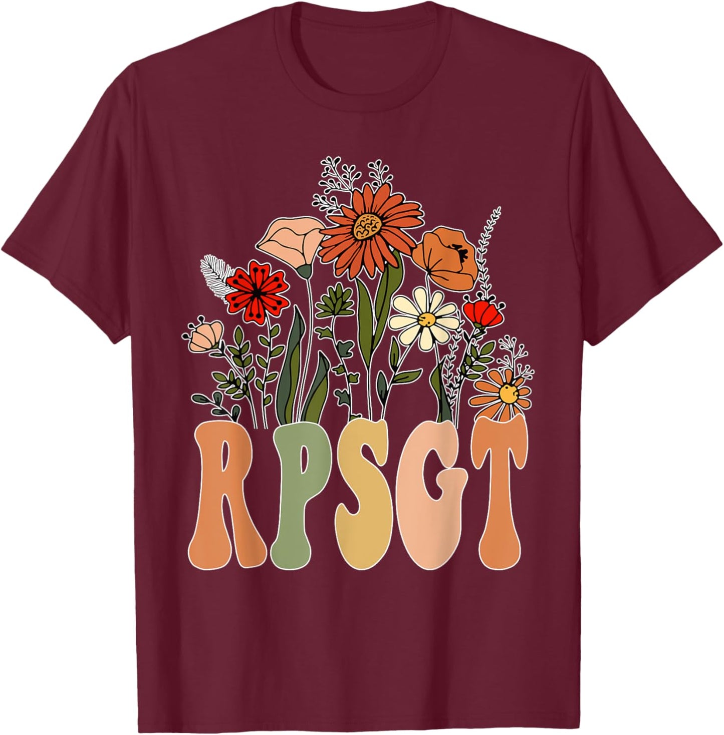Floral RPSGT Polysomnographic Technologist Tech Student T-Shirt - T-Shirt | Maroon