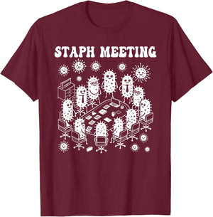 Microbiology microbiologist staph meeting funny lab science T-Shirt - T-Shirt | Maroon