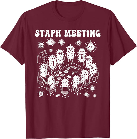 Microbiology microbiologist staph meeting funny lab science T-Shirt - T-Shirt | Maroon