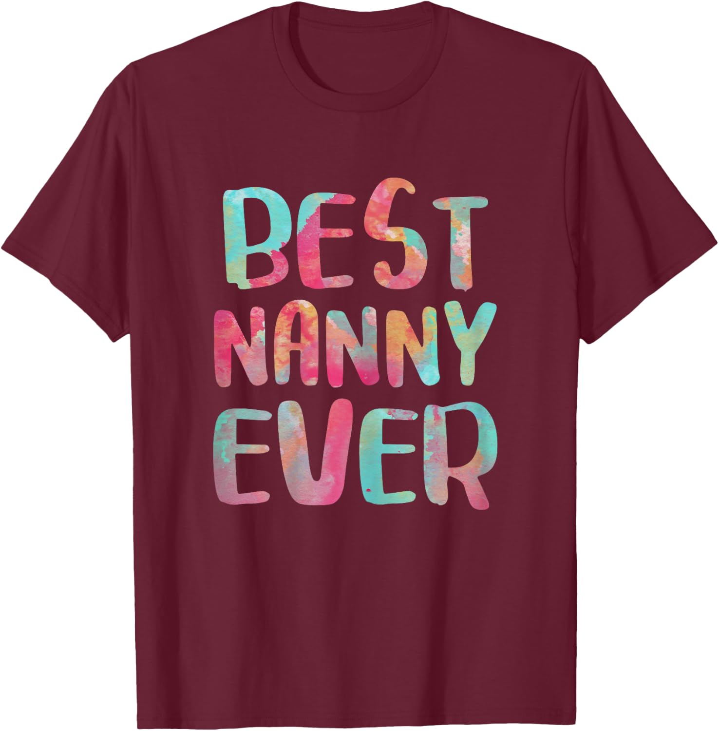 Best Nanny Ever Shirt Women Mothers Day T-Shirt - T-Shirt | Maroon