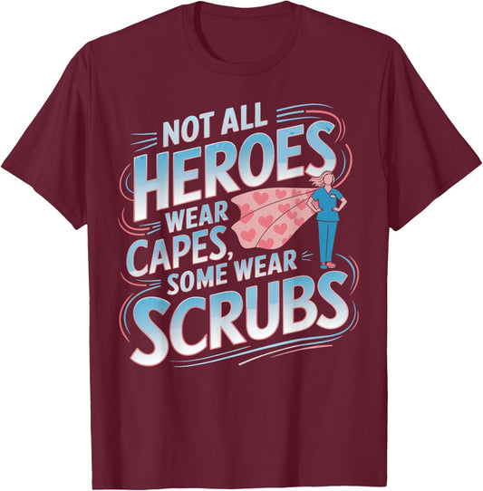 Nurse Heroes Nurse Day Appreciation Nurse T-Shirt - T-Shirt | Maroon