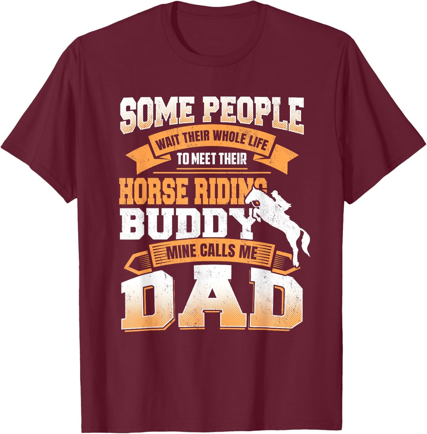 Horse Riding Buddy Funny Father's Day Dad Gift T-Shirt - T-Shirt | Maroon