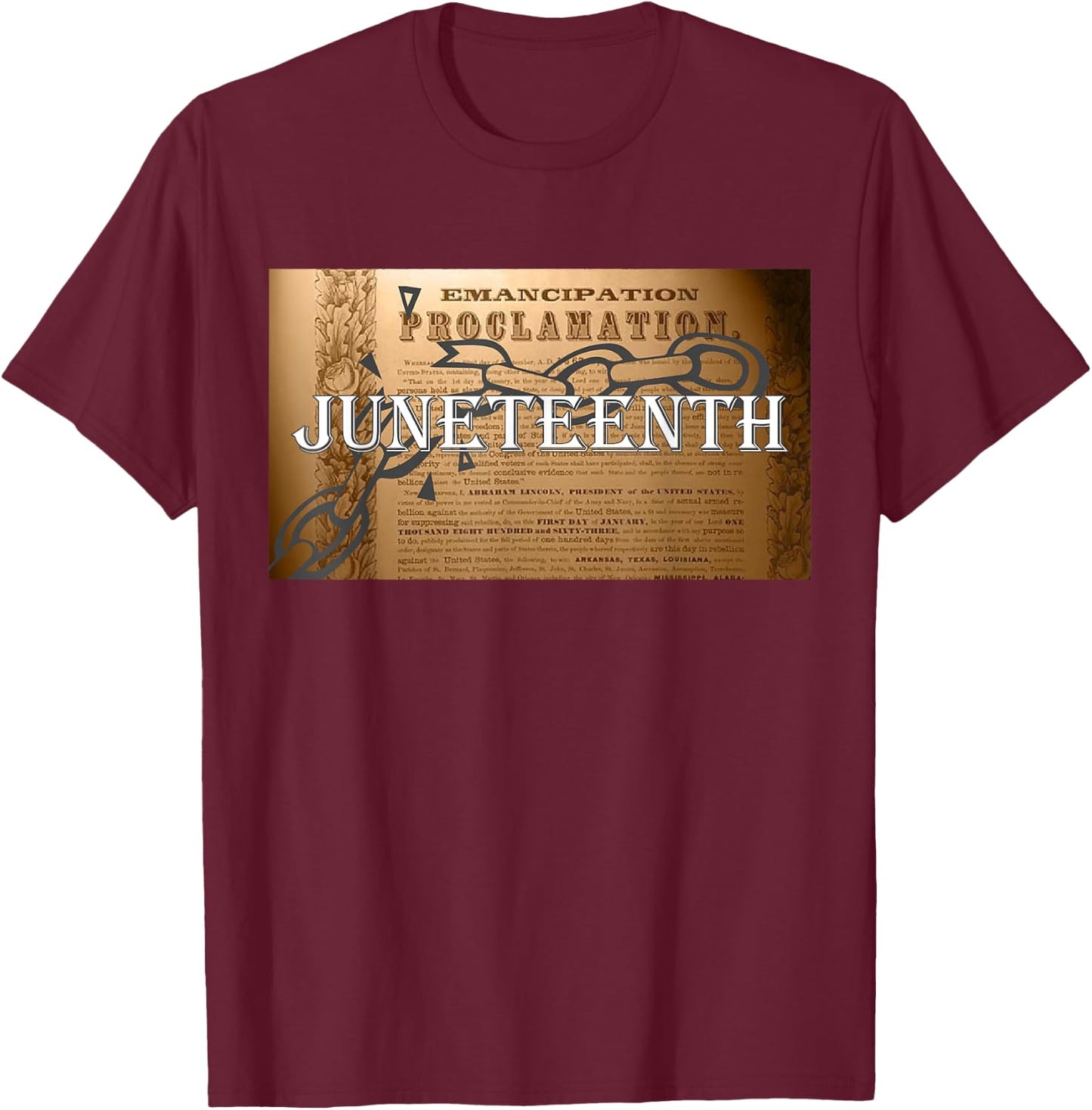 Juneteenth Emancipation Proclamation End of Slavery T-Shirt - T-Shirt | Maroon
