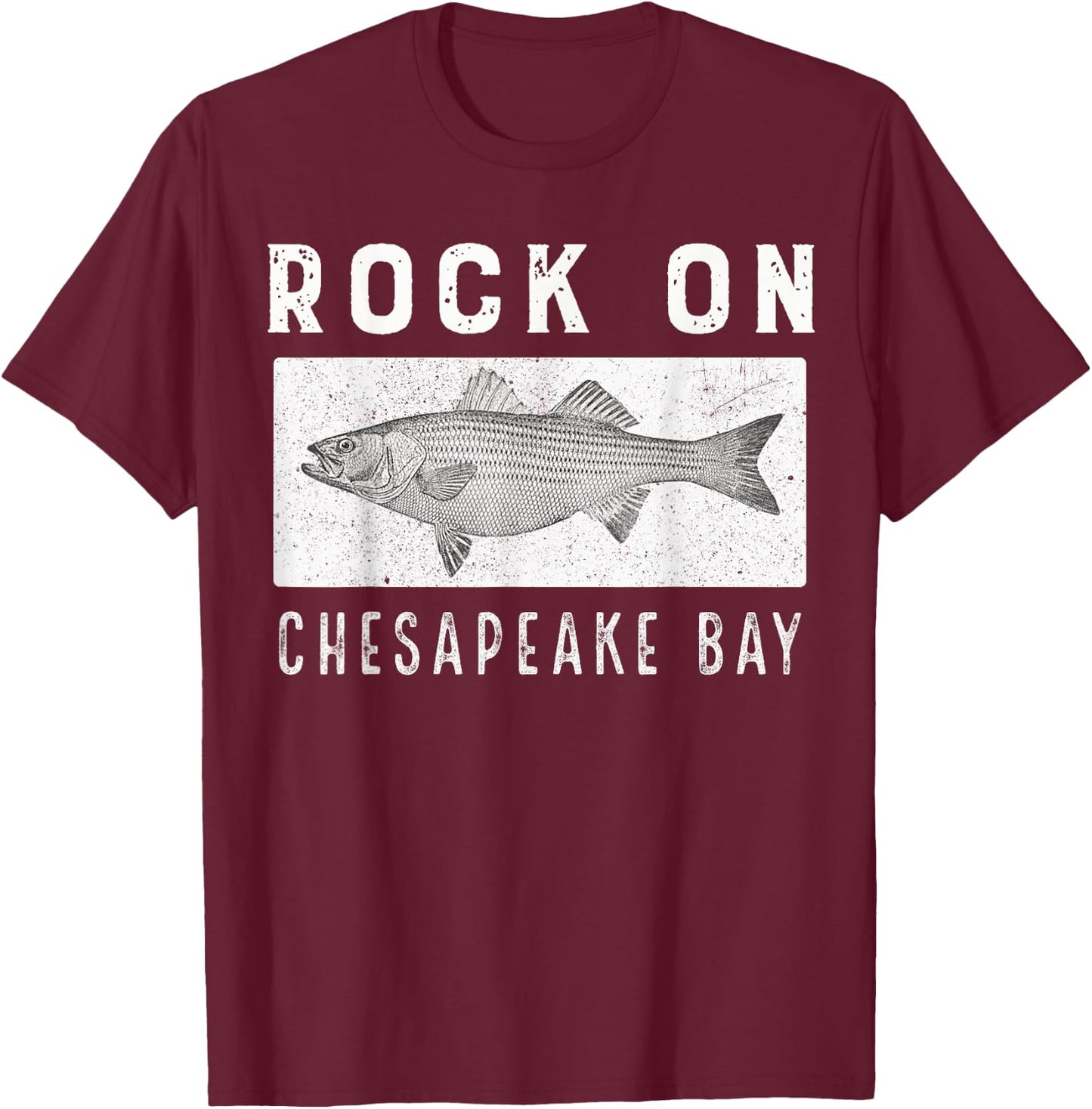 Rock On Chesapeake Bay Fishing Shirt T-Shirt - T-Shirt | Maroon