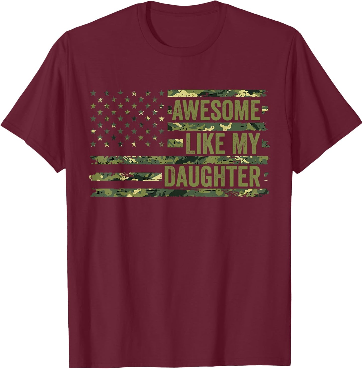 Dad Girl Awesome Like My Daughter Father's Day Camo Flag T-Shirt - T-Shirt | Maroon