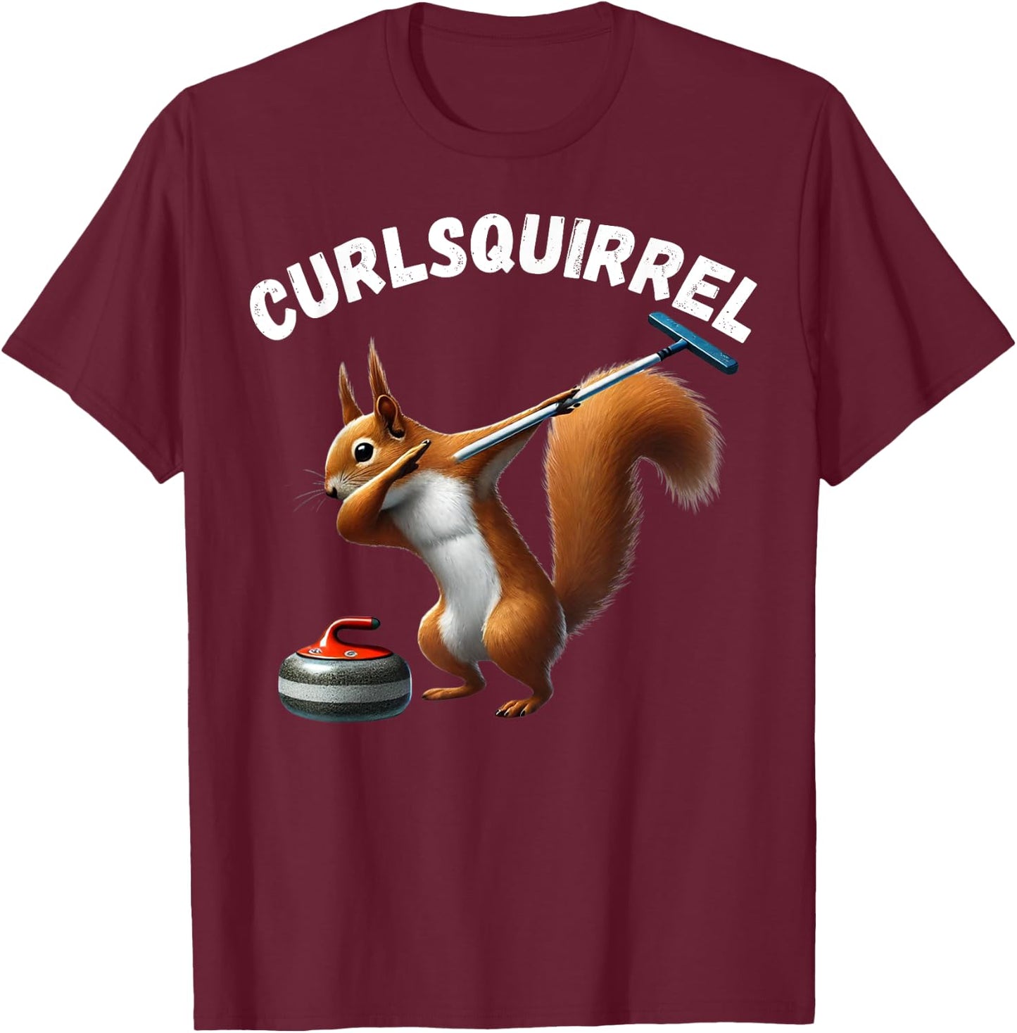 Curlsquirrel Funny Curling Squirrels Curler Man Woman T-Shirt - T-Shirt | Maroon