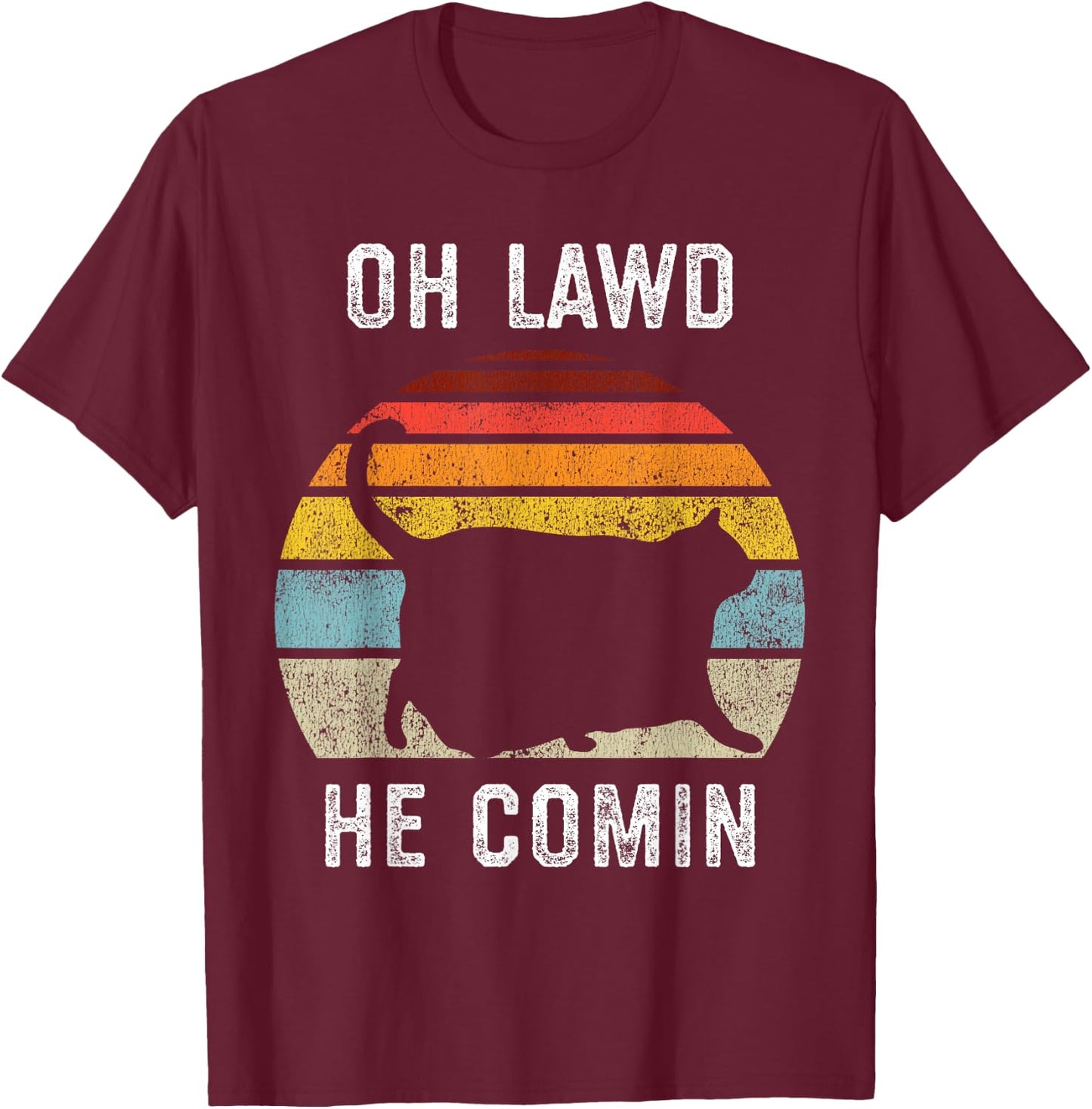 Chonk Cat, Retro Style Vintage Meme, Oh Lawd He Comin T-Shirt - T-Shirt | Maroon
