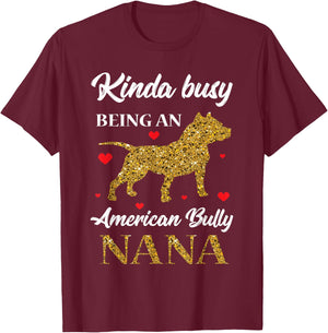Bulldog/ Bully Nana Pitty Pitties Bull Dog Grandma Mom Gift T-Shirt - T-Shirt | Maroon