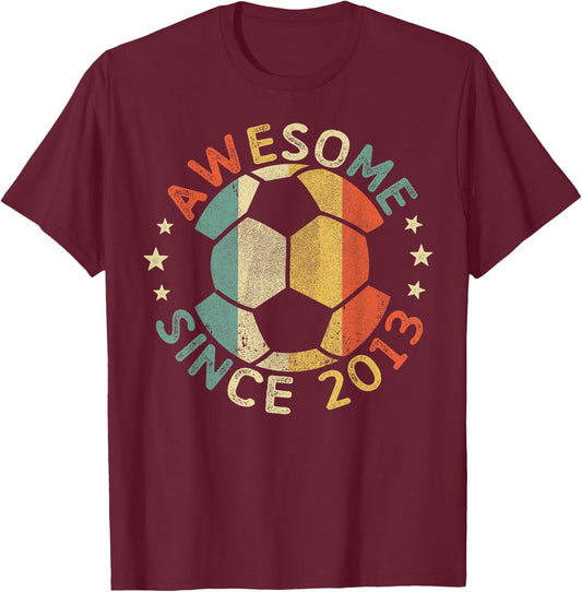 Awesome Since 2013 12th Birthday 12 Year Old Soccer Player T-Shirt - T-Shirt | Maroon