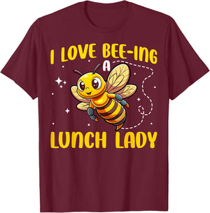 I Love Bee-ing A Lunch Lady Cute Bee School Cafeteria Worker T-Shirt - T-Shirt | Maroon