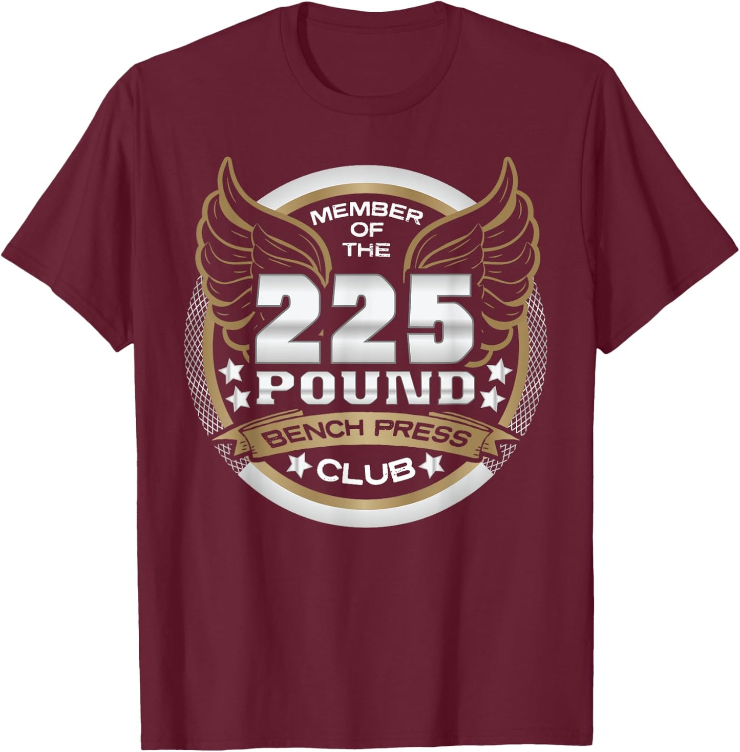 225 Pound Bench Press Club for Powerlifter Weightlifter Gym T-Shirt - T-Shirt | Maroon