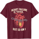 Congestive Heart Failure Chronic Disease CHF Awareness T-Shirt - T-Shirt | Maroon