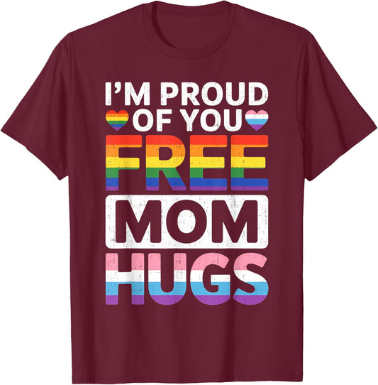 Rainbow Free Mom Hugs LGBTQ Pride Month Trendy LGBT Women T-Shirt - T-Shirt | Maroon