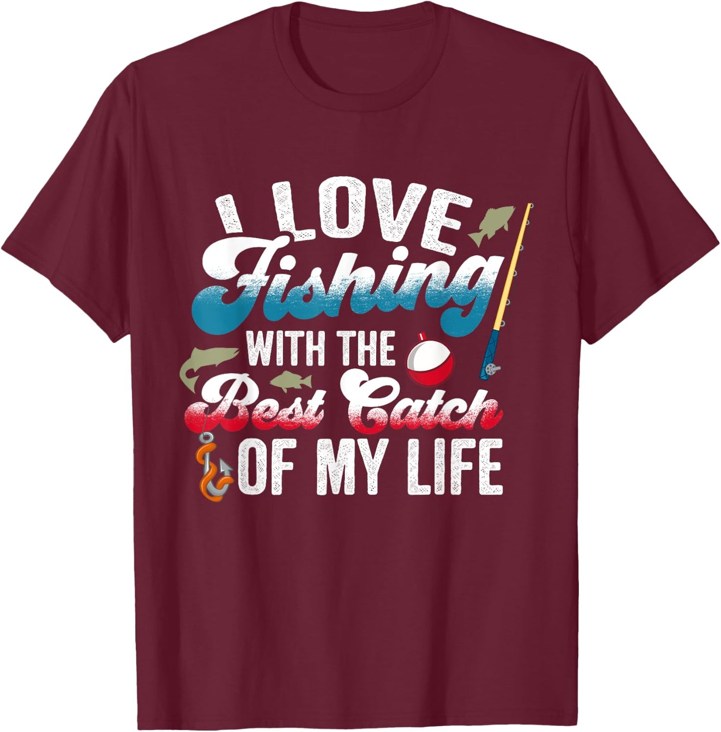 I Love Fishing With Best Catch Fishing Couples T-Shirt - T-Shirt | Maroon
