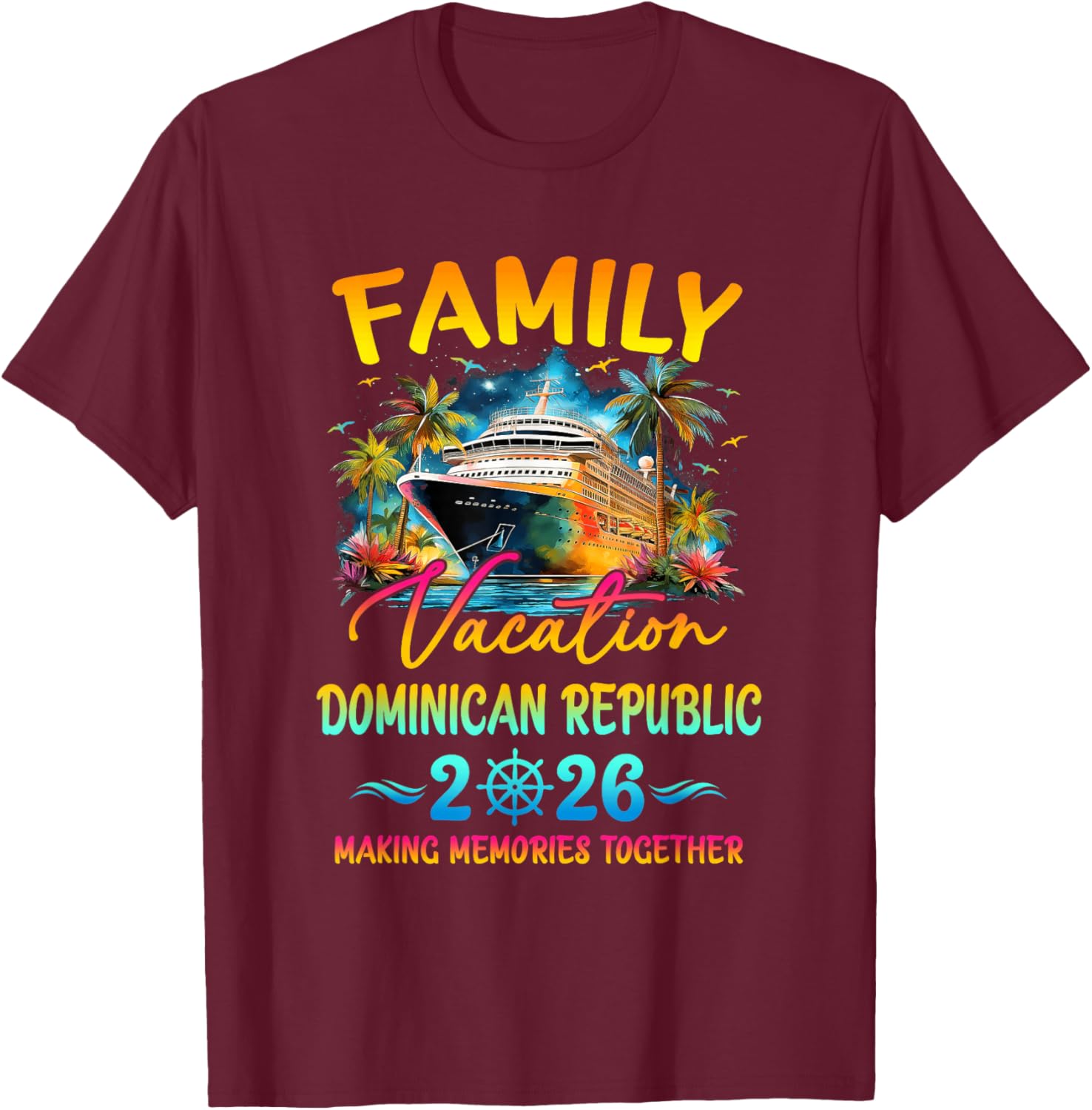 Family Vacation Dominican Republic 2026 Matching Group T-Shirt - T-Shirt | Maroon