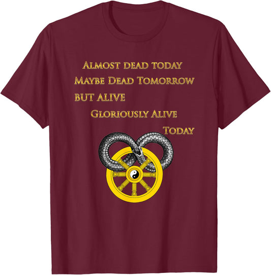 Gloriously Alive on Wheel Time shirt T-Shirt - T-Shirt | Maroon