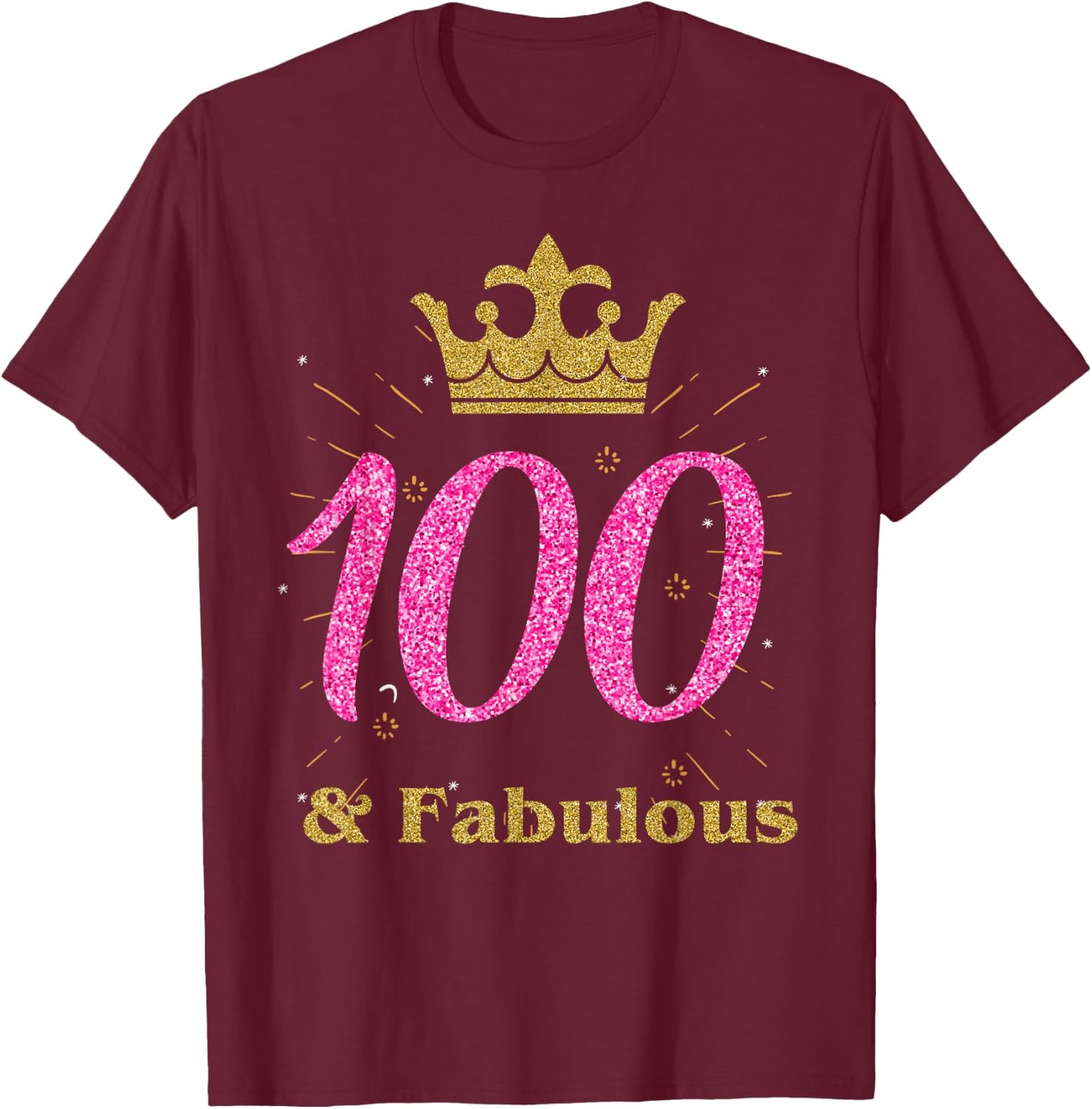 100th & Fabulous Shirt | Queen Ladies' B-day Women Gift T-Shirt - T-Shirt | Maroon