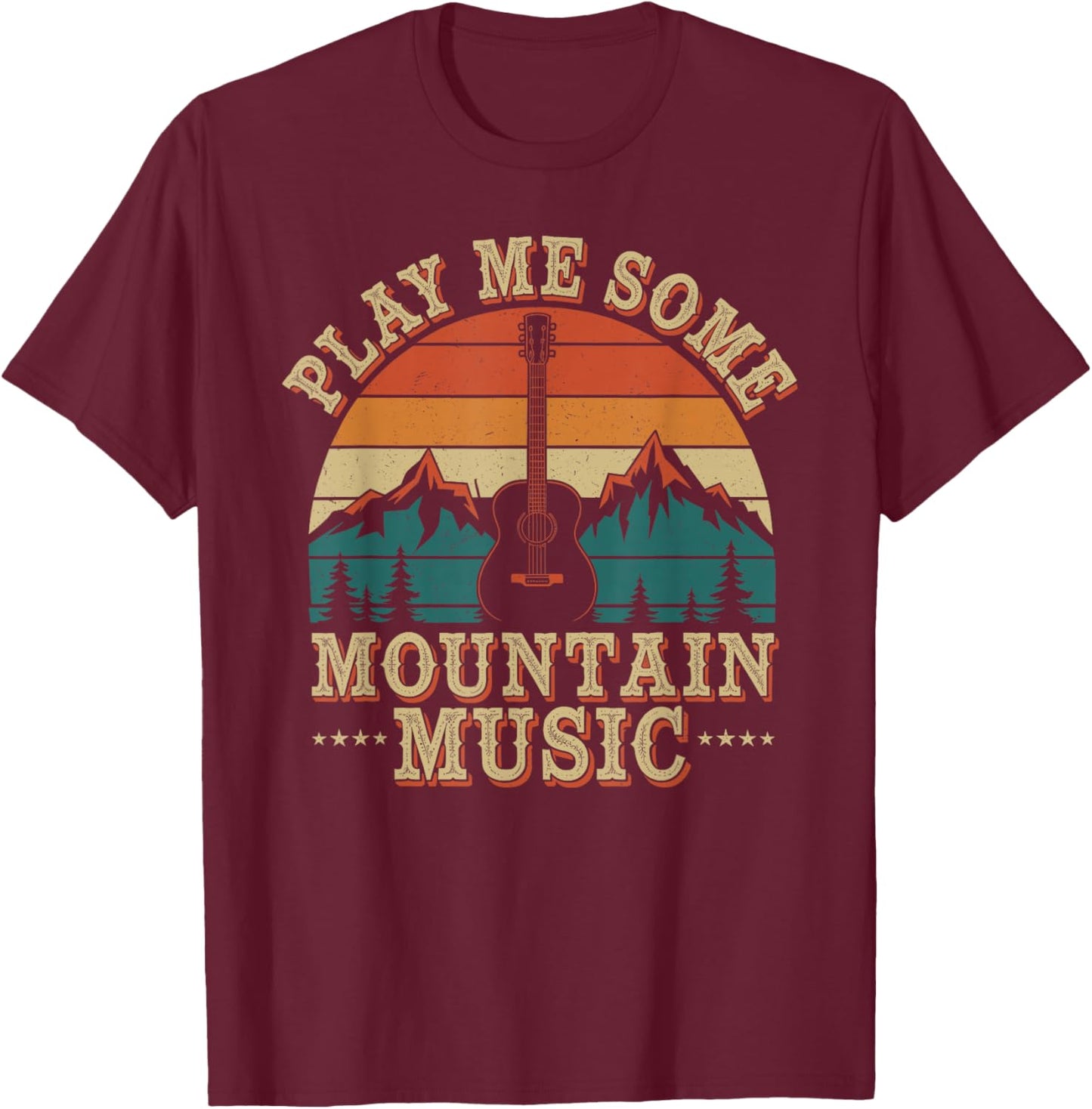 Play Me Some Mountain Music Retro Country Western T-Shirt - T-Shirt | Maroon