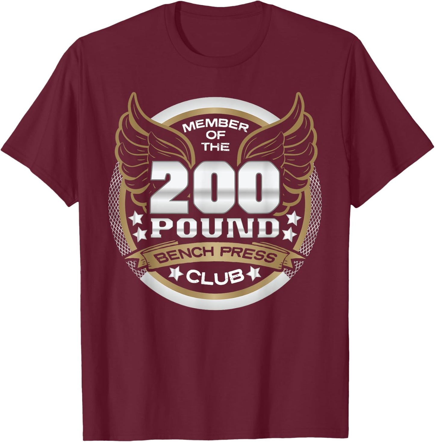 200 Pound Bench Press Club for Weightlifter Gym T-Shirt - T-Shirt | Maroon