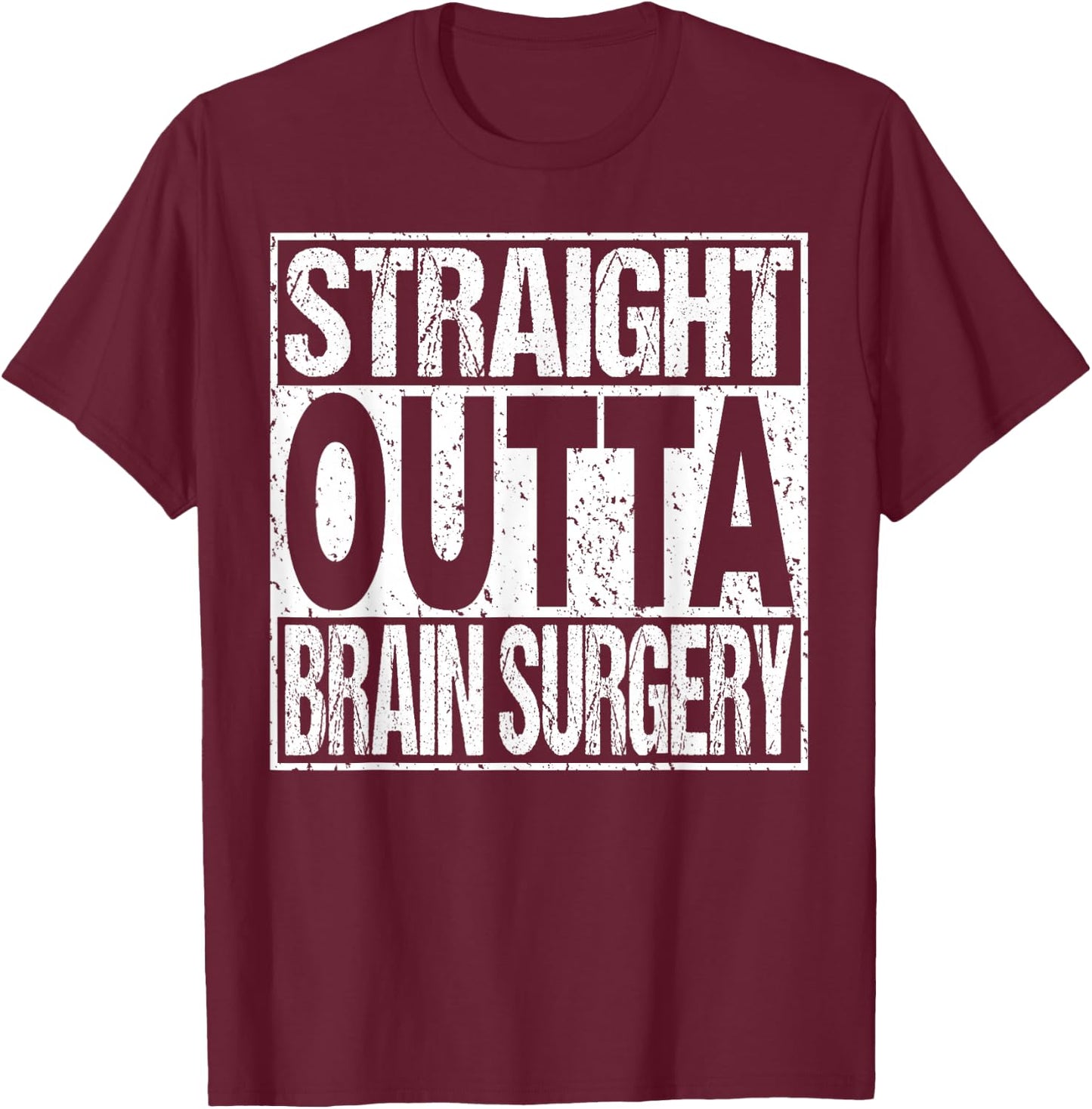 BRAIN SURGERY Funny Survivor Post Tumor Recovery Gift T-Shirt - T-Shirt | Maroon