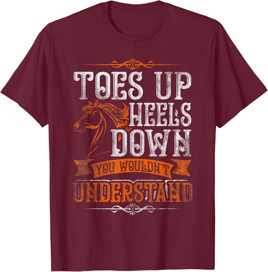 Cute Horse Riders Gifts Horseback Riding, Toes Up Heels Down T-Shirt - T-Shirt | Maroon