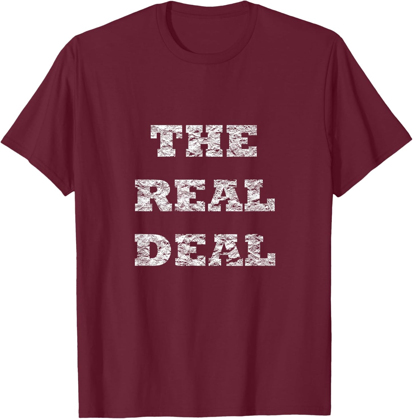 The Real Deal T-Shirt - T-Shirt | Maroon