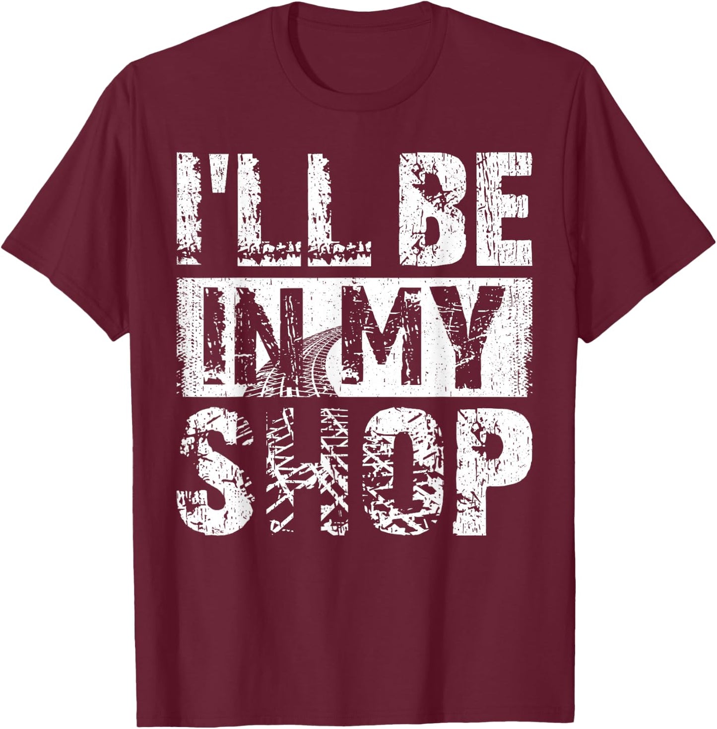 I'll be in my shop T-Shirt - T-Shirt | Maroon