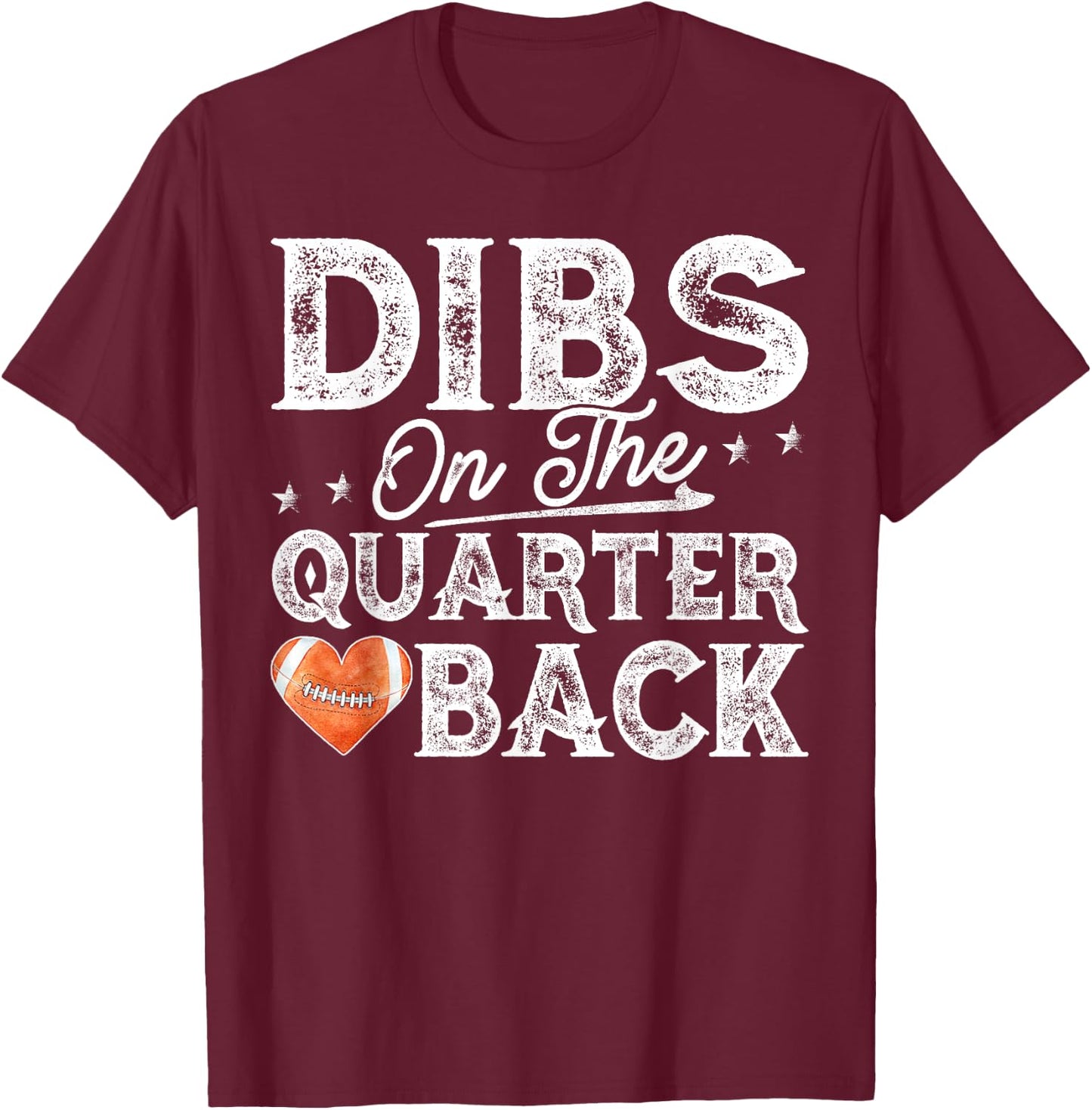 Dibs On The Quarterback - Football Girlfriend T-Shirt - T-Shirt | Maroon
