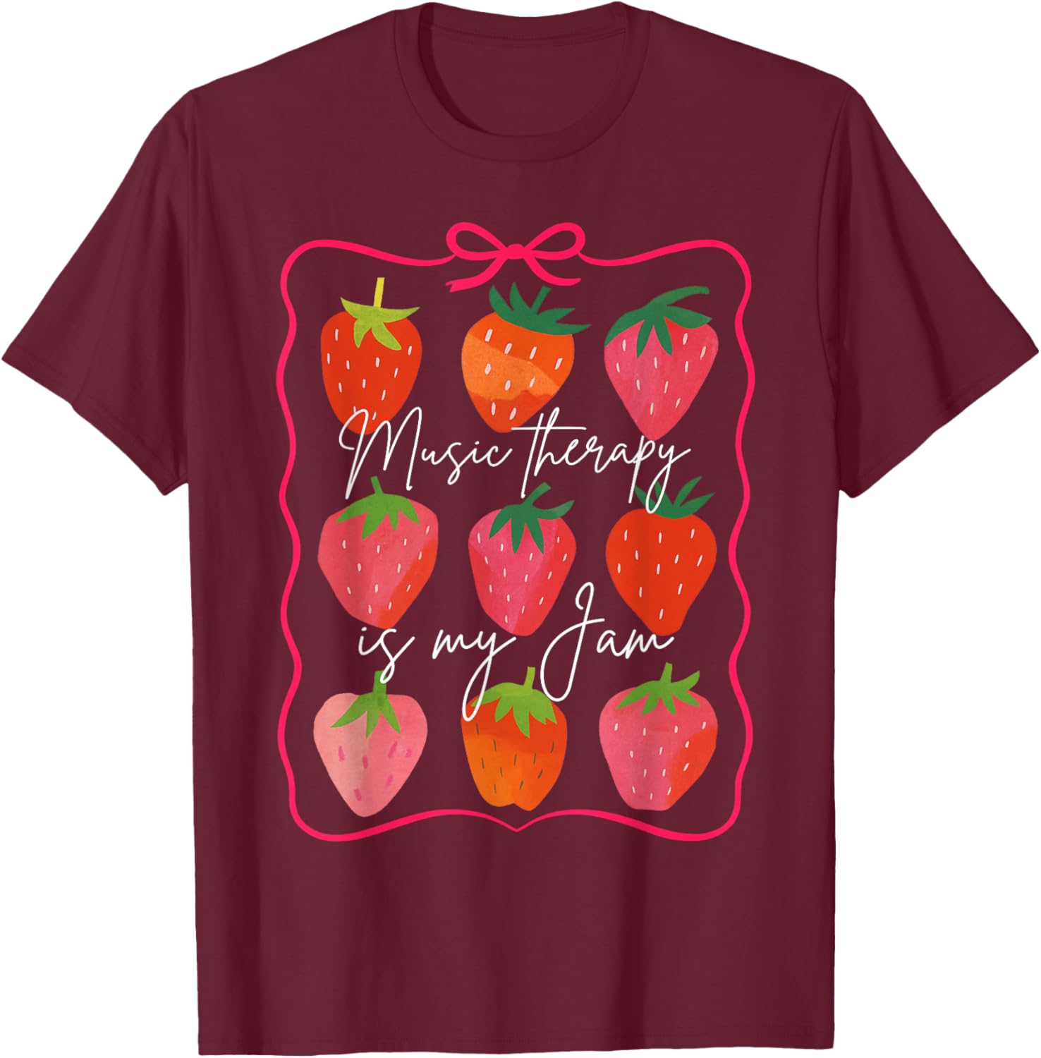 Music Therapist Teacher Strawberry Music Therapy Is My Jam T-Shirt - T-Shirt | Maroon