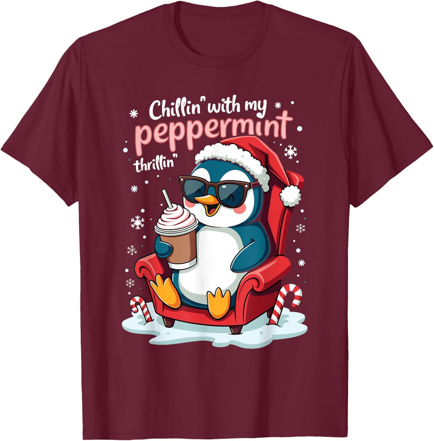 Chillin' with My Peppermint Thrillin' CHristmas Penguin T-Shirt - T-Shirt | Maroon