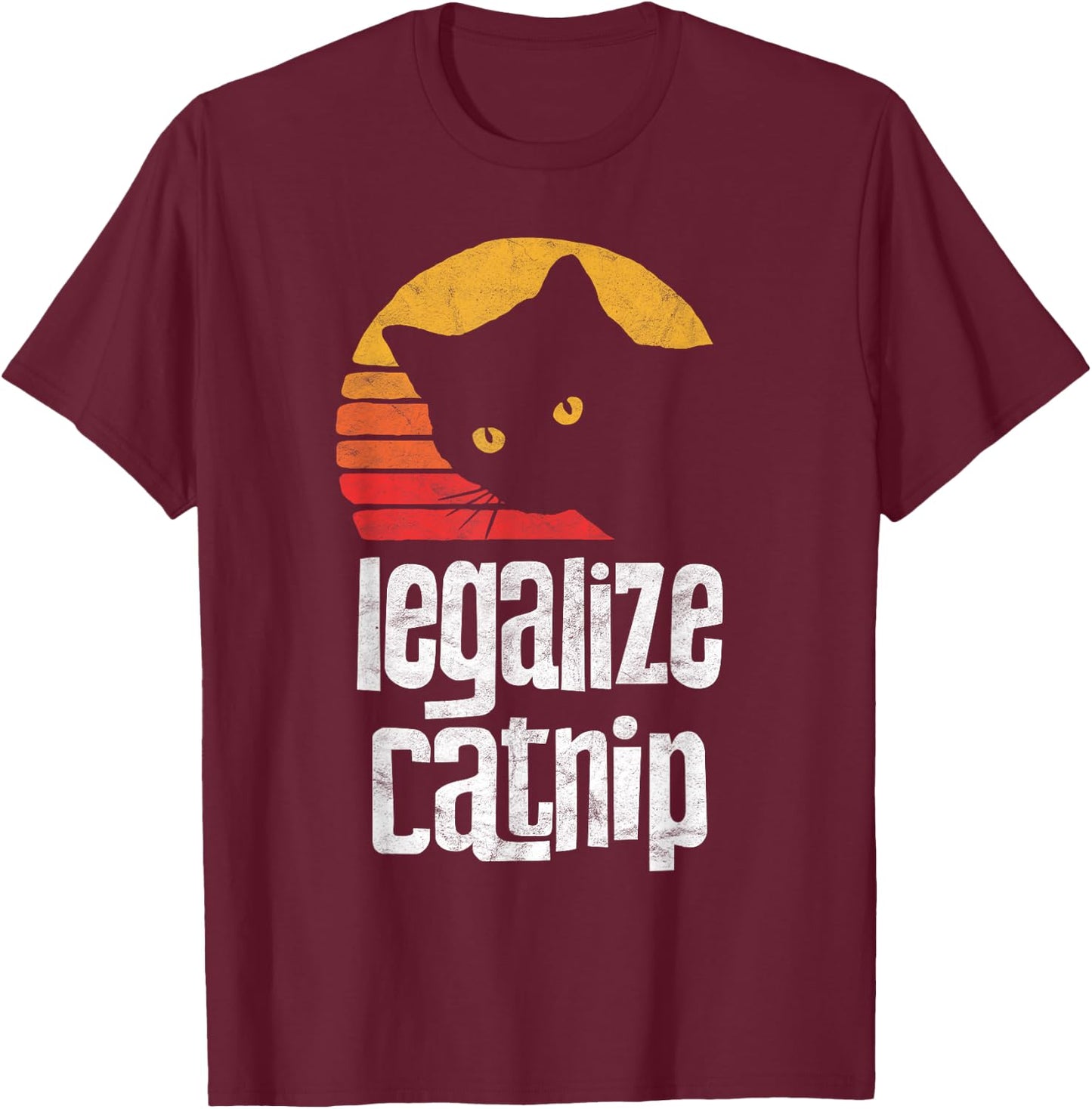 Legalize Catnip! Funny Vintage 80's Style Cat Cute Retro Women T-Shirt - T-Shirt | Maroon