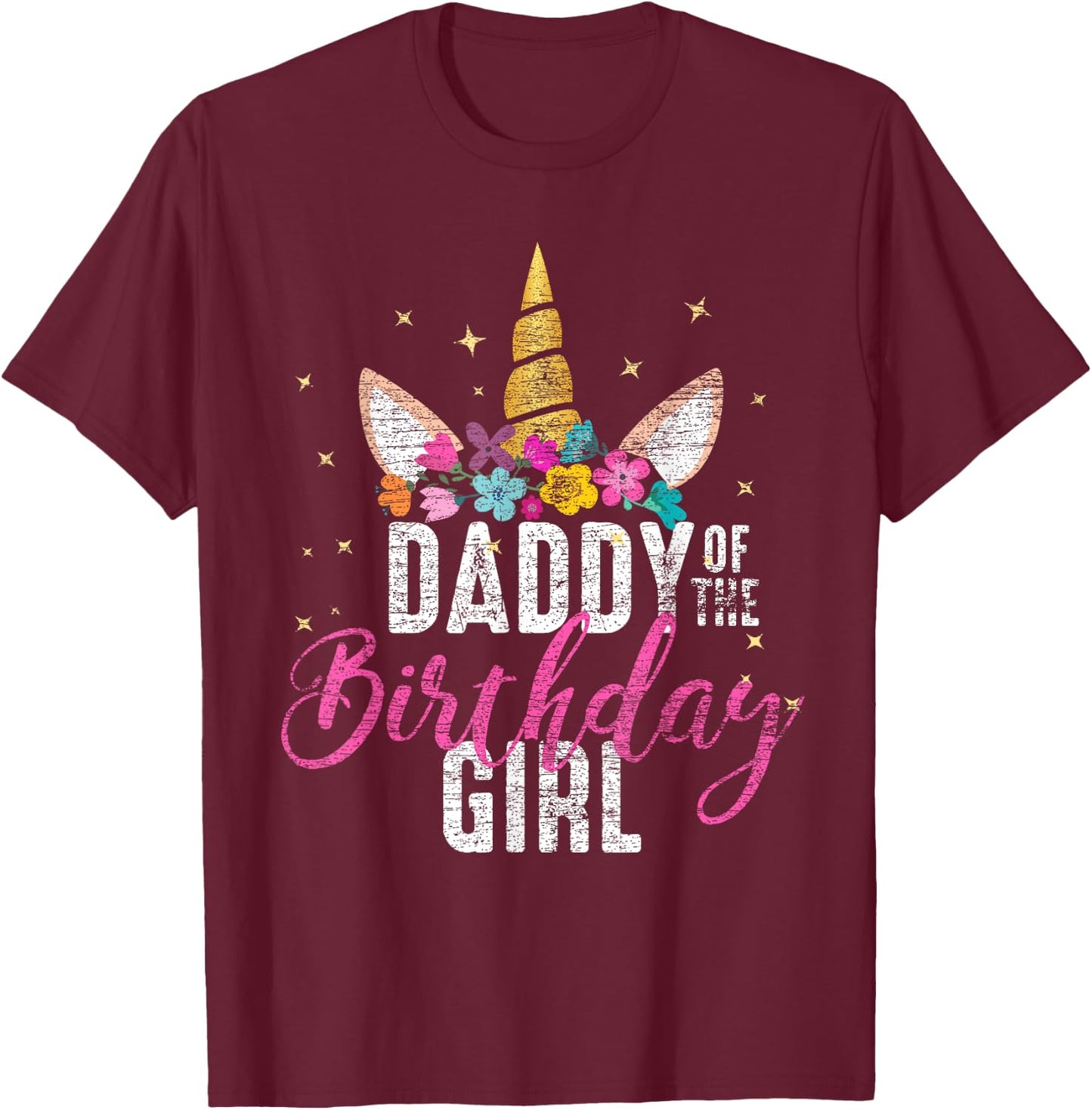 Daddy Of The Birthday Girl Father Gift Unicorn Birthday T-Shirt - T-Shirt | Maroon