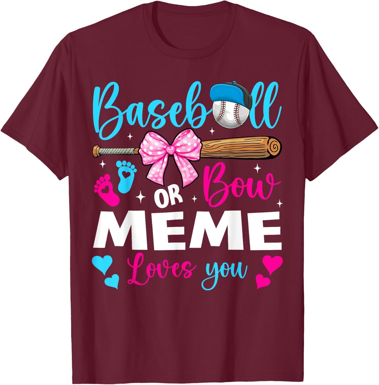 Baseball or Bow Meme Loves You Baseball Gender Reveal T-Shirt - T-Shirt | Maroon