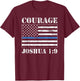 Courage Bible Verse Law Enforcement Joshua 1:9 Distressed T-Shirt - T-Shirt | Maroon