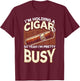 Men Smoking Cigar Smoke I'm Holding A Cigar T-Shirt - T-Shirt | Maroon