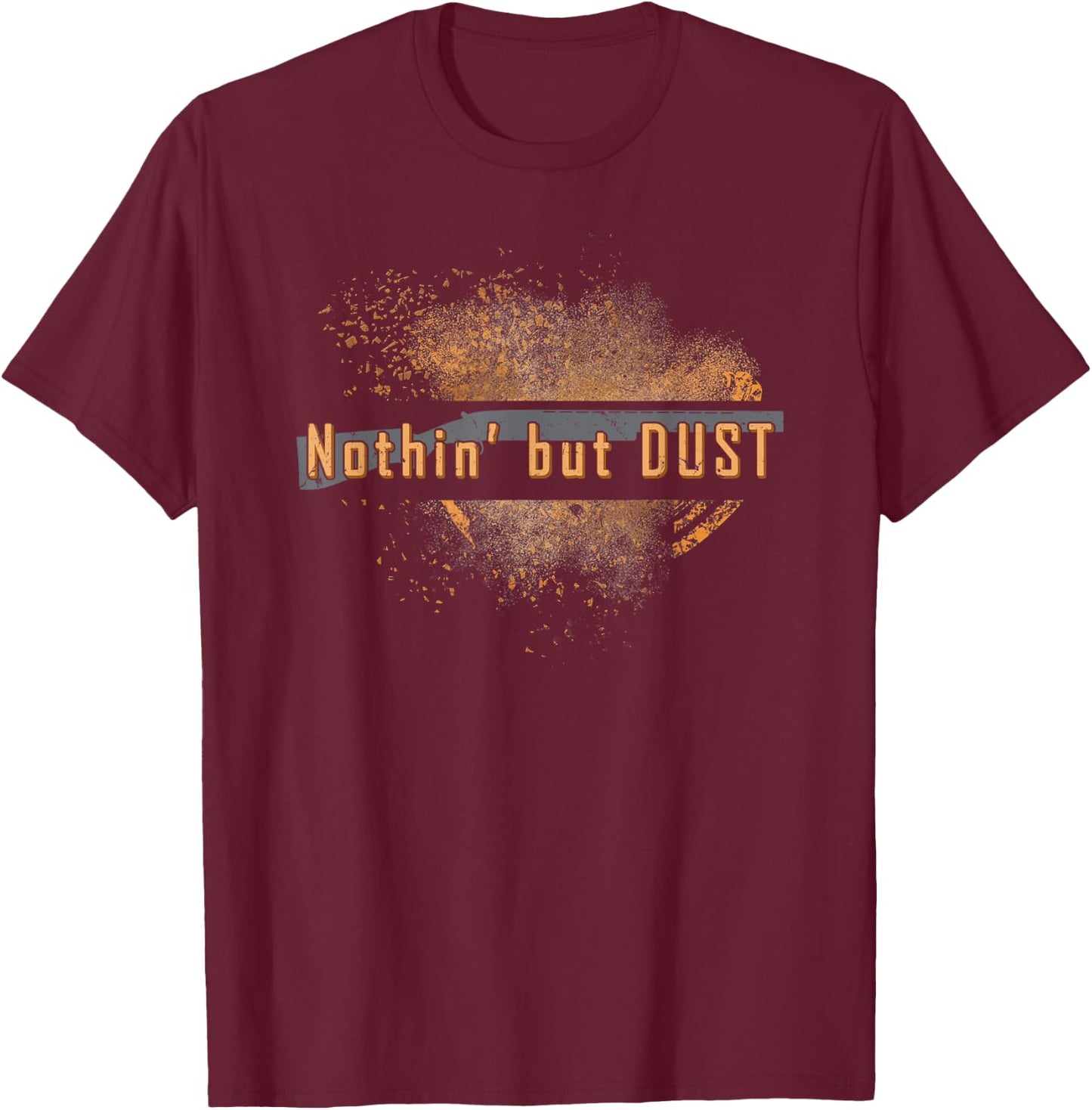 Trap Shooting Nothing But Dust Exploding Clay Target T-Shirt - T-Shirt | Maroon
