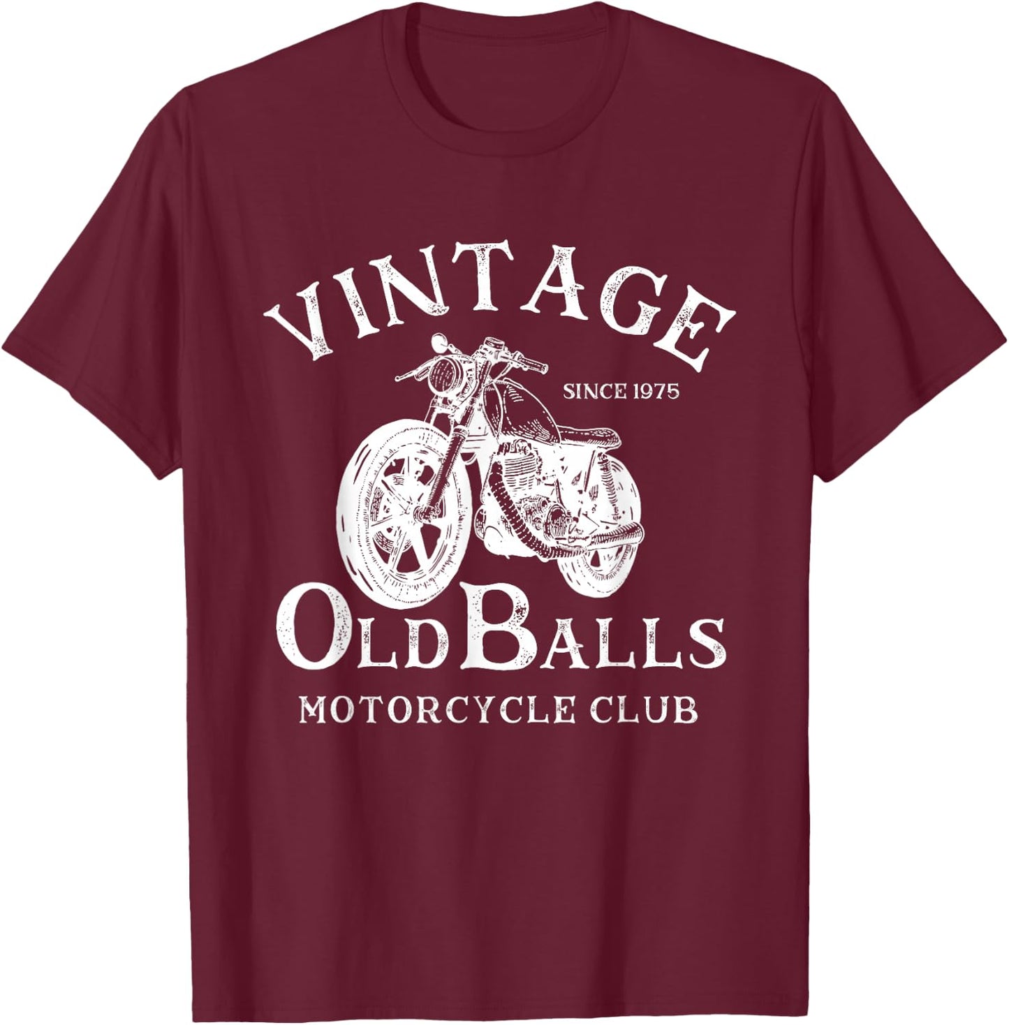 Since 1975 Vintage Motorcycle Old Balls Club 45th Birthday T-Shirt - T-Shirt | Maroon